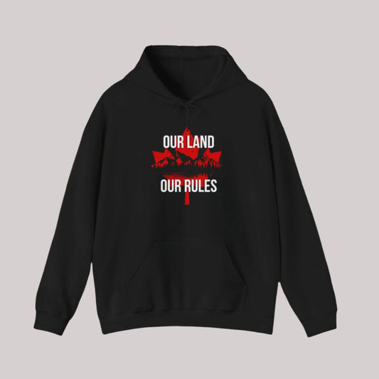 Our Land Our Rules - Unisex Hoodie/Sweatshirt