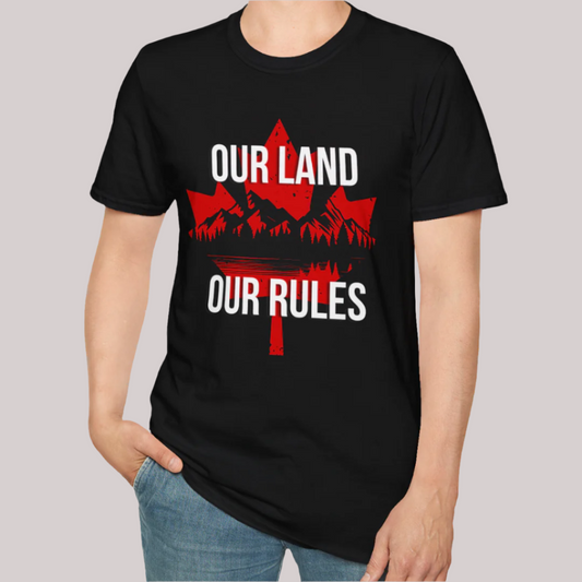 Our Land, Our Rules - Men's/Women's/Unisex T-Shirt